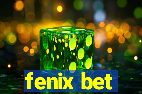 fenix bet